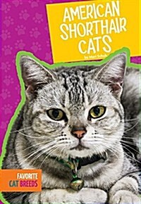 American Shorthair Cats (Library Binding)