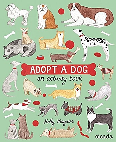 Adopt-a-Dog : An illustrated guide to choosing and caring for a dog (Paperback)