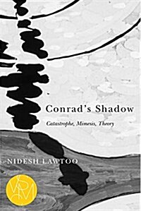 Conrads Shadow: Catastrophe, Mimesis, Theory (Paperback)