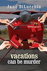 Vacations Can Be Murder (Paperback)