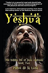 Yeshua: The Story of the Hidden Life of Jesus: Book Two (Paperback)