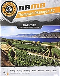 Backroad Mapbook: Thompson Okanagan BC, Third Edition (Spiral, 4)