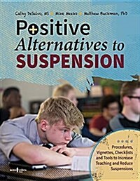 Positive Alternatives to Suspension (Paperback, First Edition)