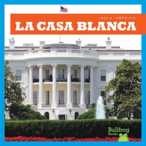 La Casa Blanca (White House) (Hardcover)