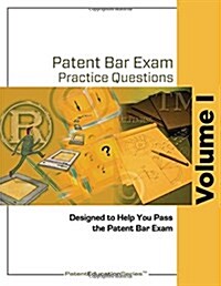 Patent Bar Exam Practice Questions - Volume I (Ed9, REV 07.2015) (Paperback)