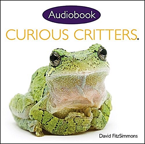 Curious Critters Volume One (Audiobook CD) (Audio CD)