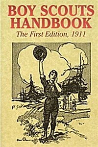 Boy Scouts Handbook (the First Edition), 1911 (Paperback)