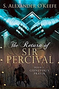 The Return of Sir Percival, Book 1 (Hardcover)