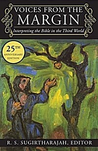 Voices from the Margin: Interpreting the Bible in the Third World (Paperback, 25, Anniversary)