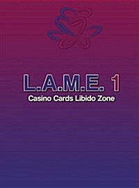 L.A.M.E. 1 Casino Card Libido Zone (Hardcover, L. A. M. E. 1 C)