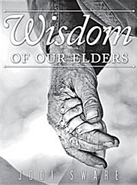 Wisdom of Our Elders (Hardcover)