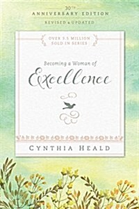 Becoming a Woman of Excellence (Paperback, 30, Anniversary)