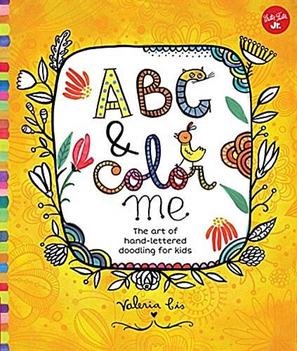 ABC & Color Me: The Art of Hand-Lettered Doodling for Kids (Paperback)