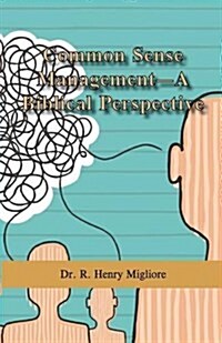 Common Sense Management- A Biblical Perspective (Paperback)