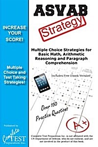 ASVAB Test Strategy: Winning Multiple Choice Strategies for the ASVAB Test (Paperback)