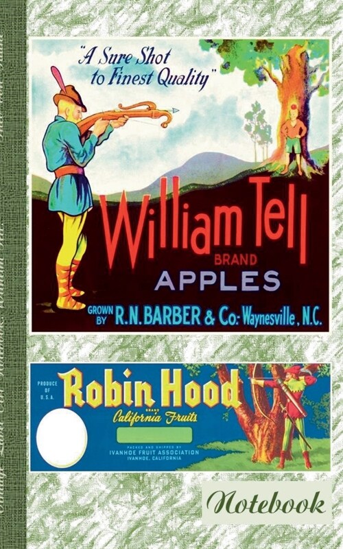 Vintage Label Art Notebook: Wilhelm Tell! (Notizbuch): Robin Hood, Notizbuch, Notebook, Einschreibbuch, Tagebuch, Diary, Notes, Geschenkbuch, Freu (Paperback)