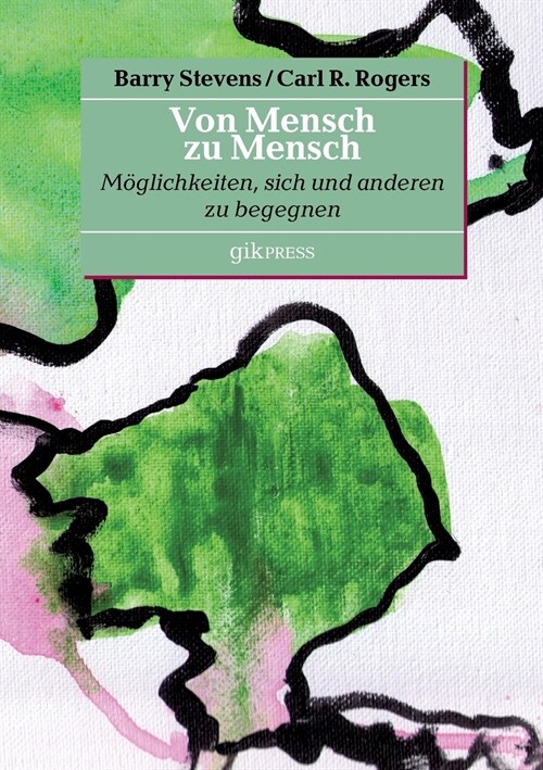 Von Mensch zu Mensch: M?lichkeiten, sich und anderen zu begegnen (Paperback)