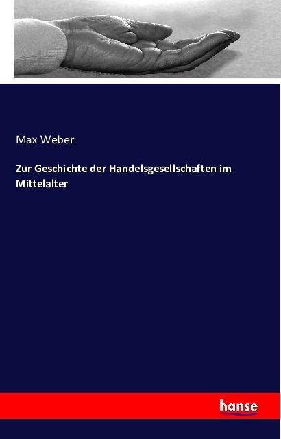 Zur Geschichte Der Handelsgesellschaften Im Mittelalter (Paperback)