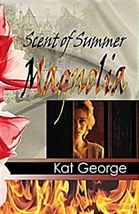 Scent of Summer Magnolia (Hardcover)