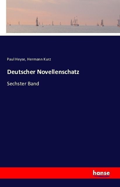 Deutscher Novellenschatz: Sechster Band (Paperback)