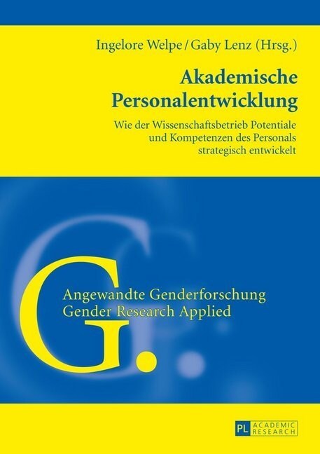 Akademische Personalentwicklung: Wie Der Wissenschaftsbetrieb Potentiale Und Kompetenzen Des Personals Strategisch Entwickelt (Paperback)