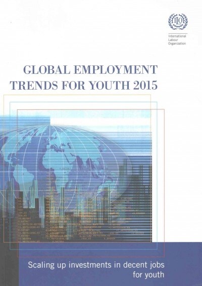 Global Employment Trends for Youth 2015 (Paperback)