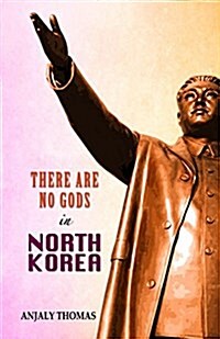 There Are No Gods in North Korea (Paperback)