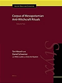 Corpus of Mesopotamian Anti-Witchcraft Rituals: Volume Two (Hardcover)