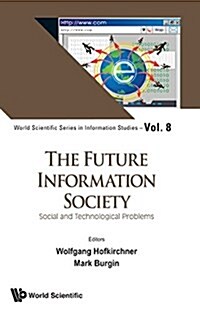 Future Information Society, The: Social and Technological Problems (Hardcover)