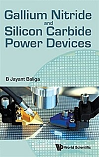 Gallium Nitride and Silicon Carbide Power Devices (Hardcover)