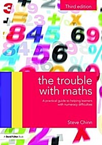 The Trouble with Maths : A practical guide to helping learners with numeracy difficulties (Paperback, 3 New edition)
