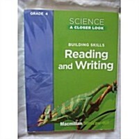 Science, a Closer Look, Grade 4, Reading and Writing in Science Teachers Guide (Paperback)