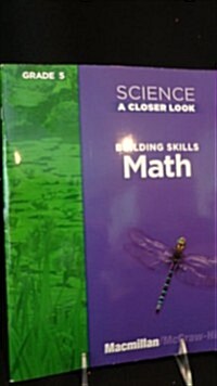 Science, a Closer Look, Grade 5, Building Skills: Math (Paperback)