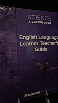 A Closer Look Grade 5: ELL Teachers Guide