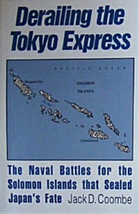 Derailing the Tokyo Express (Paperback)