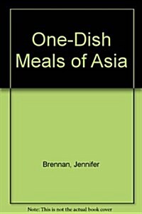 One-Dish Meals of Asia (Paperback, Reprint)