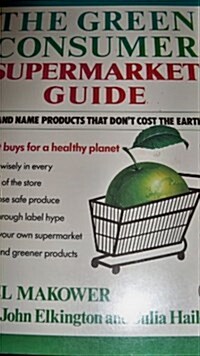 The Green Consumer Supermarket Guide (Paperback)