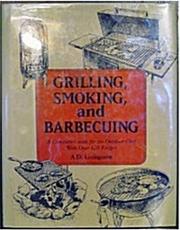 Grilling, Smoking, and Barbecuing (Hardcover)
