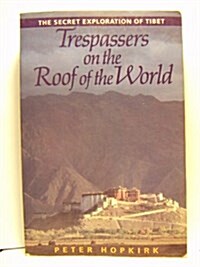 Trespassers on the Roof of the World (Paperback)