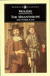 Misanthrope and Other Plays (Paperback, Reprint)