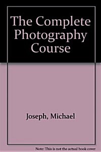 The Complete Photography Course (Hardcover)