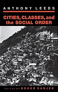 Cities, Classes, and the Social Order (Hardcover)