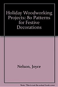Holiday Woodworking Projects (Paperback)