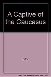 A Captive of the Caucasus (Paperback, New ed)