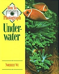 How to Photograph Underwater (Paperback)