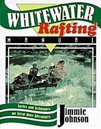 Whitewater Rafting Manual (Paperback)