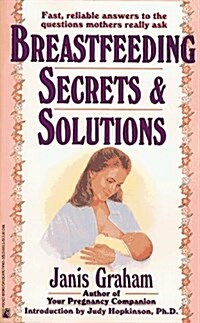 Breastfeeding Secrets & Solutions (Paperback)