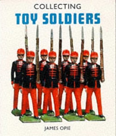 Collecting Toy Soldiers (Paperback)