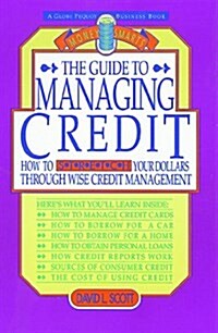 The Guide to Managing Credit (Paperback)