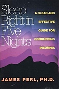 Sleep Right in Five Nights (Paperback)